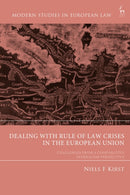 Dealing with Rule of Law Crises in the European Union : Challenges from a Comparative Federalism Perspective-9781509991297