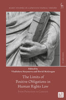 The Limits of Positive Obligations in Human Rights Law : From Protection to Coercion-9781509991457