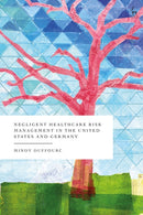 Negligent Healthcare Risk Management in the United States and Germany