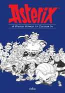 Asterix: Asterix A Whole World to Colour In-9781510102385