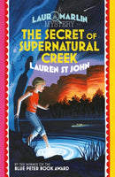Laura Marlin Mysteries: The Secret of Supernatural Creek : Book 5-9781510102644