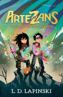 Artezans: The Last Spellbreaker : Book 3 - The stunning conclusion to epic magical fantasy trilogy-9781510110151