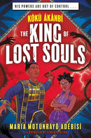 Koku Akanbi: The King of Lost Souls : Book 2 - an epic fantasy adventure perfect for Marvel fans-9781510111462