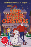 Stepfather Christmas : A heartfelt funny festive story that sparkles with Christmas wonder and magic!-9781510112698