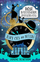 Rose Raventhorpe Investigates: Black Cats and Butlers : Book 1-9781510201286