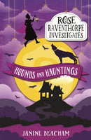 Rose Raventhorpe Investigates: Hounds and Hauntings : Book 3-9781510201323