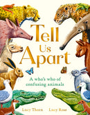Tell Us Apart : A who's who of confusing animals-9781510230910