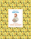 Little Guides to Great Lives: Vincent van Gogh