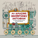 My Amazing Inventions Sketchbook : 50 Awesome Drawing Activities for Young Inventors-9781510232075