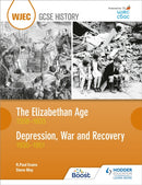 WJEC GCSE History: The Elizabethan Age 1558-1603 and Depression, War and Recovery 1930-1951-9781510403185