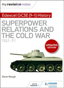 My Revision Notes: Edexcel GCSE (9-1) History: Superpower relations and the Cold War, 1941-91-9781510403253