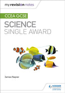 My Revision Notes: CCEA GCSE Science Single Award-9781510404502