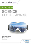 My Revision Notes: CCEA GCSE Science Double Award-9781510404519