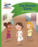 Reading Planet - The Roman Slave - Green: Comet Street Kids-9781510412323