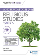 My Revision Notes WJEC Eduqas GCSE (9-1) Religious Studies Route A : Covering Christianity, Buddhism, Islam and Judaism-9781510414624