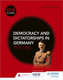 OCR A Level History: Democracy and Dictatorships in Germany 1919-63-9781510416543