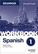 Spanish A-level Grammar Workbook 1-9781510416741