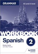 Spanish A-level Grammar Workbook 2-9781510416796