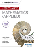 My Revision Notes: Edexcel A Level Maths (Applied)-9781510417441