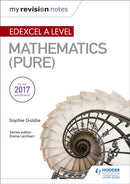 My Revision Notes: Edexcel A Level Maths (Pure)-9781510417519