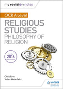 My Revision Notes OCR A Level Religious Studies: Philosophy of Religion-9781510418042