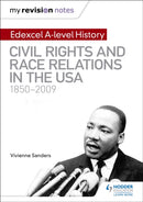 My Revision Notes: Edexcel A-level History: Civil Rights and Race Relations in the USA 1850-2009-9781510418080