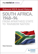 My Revision Notes: Edexcel AS/A-level History South Africa, 1948–94: from apartheid state to ''rainbow nation''