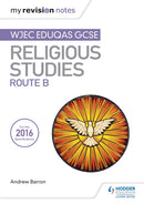My Revision Notes WJEC Eduqas GCSE Religious Studies Route B-9781510418356