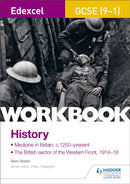 Edexcel GCSE (9-1) History Workbook: Medicine in Britain, c1250-present and The British sector of the Western Front, 1914-18-9781510419001