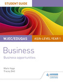 WJEC/Eduqas AS/A-level Year 1 Business Student Guide 1: Business Opportunities-9781510419865