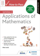 How to Pass National 5 Applications of Maths, Second Edition-9781510420984