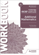 Cambridge IGCSE and O Level Additional Mathematics Workbook-9781510421653