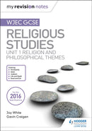 My Revision Notes WJEC GCSE Religious Studies: Unit 1 Religion and Philosophical Themes-9781510423435