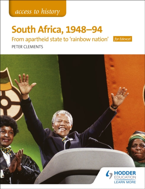 Access to History: South Africa, 1948-94: from apartheid state to 'rainbow nation' for Edexcel-9781510423466