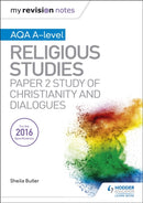 My Revision Notes AQA A-level Religious Studies: Paper 2 Study of Christianity and Dialogues-9781510425880
