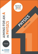 Aiming for an A in A-level Physics-9781510429246