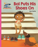 Reading Planet - Bal Puts His Shoes On - Pink B: Galaxy-9781510430686