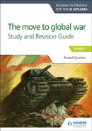 Access to History for the IB Diploma: The move to global war Study and Revision Guide : Paper 1-9781510432345