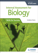 Internal Assessment for Biology for the IB Diploma : Skills for Success-9781510432390