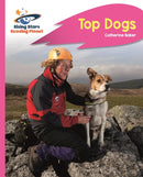 Reading Planet - Top Dogs - Pink B: Rocket Phonics-9781510432932