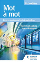 Mot a Mot Sixth Edition: French Vocabulary for Edexcel A-level-9781510434813