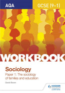 AQA GCSE (9-1) Sociology Workbook Paper 1: The sociology of families and education-9781510435186