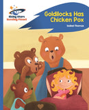 Reading Planet - Goldilocks Has Chicken Pox - Blue: Rocket Phonics-9781510435858
