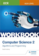 OCR AS/A-level Computer Science Workbook 2: Algorithms and Programming-9781510437005