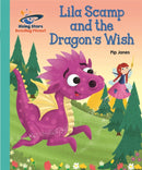 Reading Planet - Lila Scamp and the Dragon's Wish - Turquoise: Galaxy-9781510441149