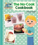 Reading Planet - The No-Cook Cookbook - Turquoise: Galaxy-9781510441163
