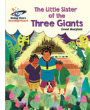 Reading Planet - The Little Sister of the Three Giants - White: Galaxy-9781510441705