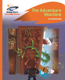 Reading Planet - The Adventure Machine - Orange: Rocket Phonics-9781510442177