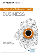My Revision Notes: Cambridge Technicals Level 3 Business-9781510442320