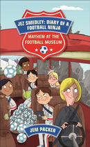 Reading Planet - Jez Smedley: Diary of a Football Ninja: Mayhem at the Football Museum - Level 6: Fiction (Jupiter)-9781510444973
